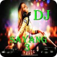 DJ remix SAYANG 3 on 9Apps