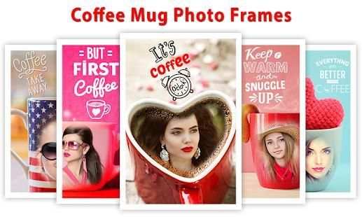 Coffee Mug Photo Frames स्क्रीनशॉट 8