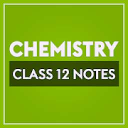 Chemistry Notes for Class 12