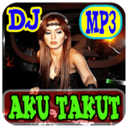 ikon Dj Aku Takut Best Remix Mp3