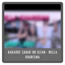 Karaoke Sabar Ini Ujian - Nella Kharisma icon