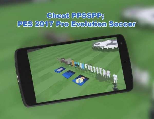 Cheat PPSSPP; PES 2017 Pro Evolution Soccer (New) screenshot 3