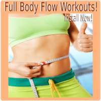 Full Body Flow Workouts For Fat And Weight Loss! on 9Apps