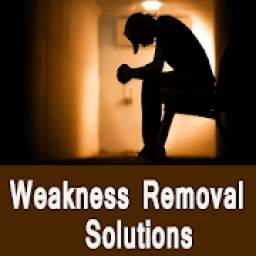 Weakness Removal Solutions-कमजोरी के उपाय