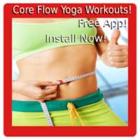 Core Flow Workouts For Better Fat Loss Results! on 9Apps