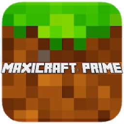MaxiCraft: Prime