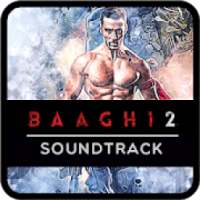 New Baaghi 2 All Soundtrack Songs on 9Apps