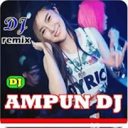 Lagu DJ AMPUN DJ Remix