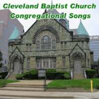 Cleveland Baptist Church Congregational Songs