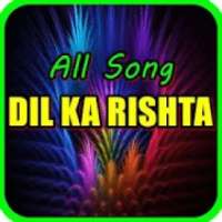 Best Song Dil Ka Rishta