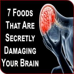 7 Worst Foods For Your Brain