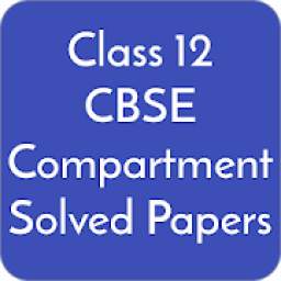 Class 12 CBSE Compartment Solved Papers