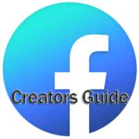 Facebook Creators Guide