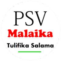 PSV Malaika on 9Apps