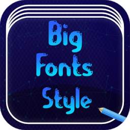 Big Font Style