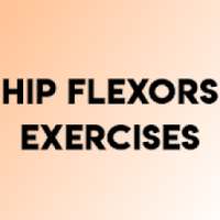 HIP FLEXORS EXERCISES