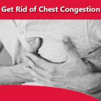 Get Rid of Chest Congestion