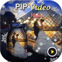PIP Camera Video Maker: PIP Video Maker