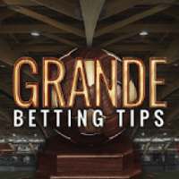 Grande Betting TIPS