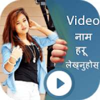 Write Nepali Text on Video - Write Name On Video on 9Apps