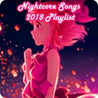 Nightcore Songs 2018 Playlist on 9Apps