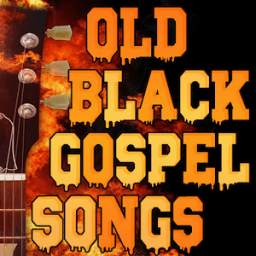 Old Black Gospel Songs (Latest Gospel Songs)