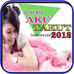 DJ Remix Aku Takut Original Mix icon