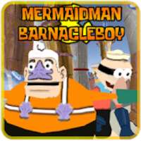 Mermaid Man & Bernacle Boy Fight