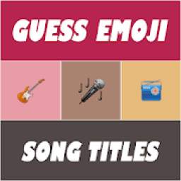 Guess Emoji : Song Titles