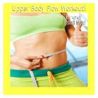 Upper Flow Yoga Workouts! For Weight And Fat Loss!