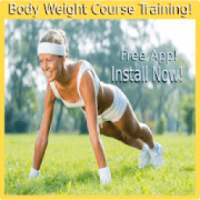 Body Weight Training Course For Better Results! on 9Apps