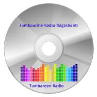 Tambourine Radio Ragashanti . Tambareen Radio on 9Apps