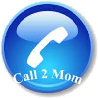 Call 2 Mom