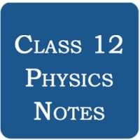 Class 12 Physics Notes