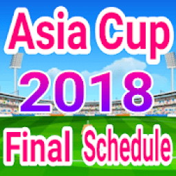 ikon Asia Cup 2018 Final Schedule