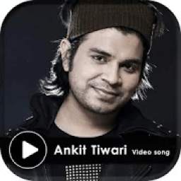 Ankit Tiwari Top Video Songs