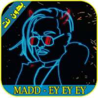 MADD EY EY EY أغاني ماد 2018
‎