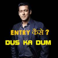 Dus Ka Dum : Guide to Enter in the Show on 9Apps