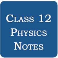 Class 12 Physics Notes