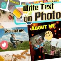 Text on Photo - Write on picture with your styles. on 9Apps