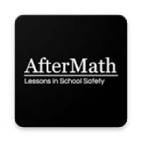 AfterMath: Lessons in School Safety