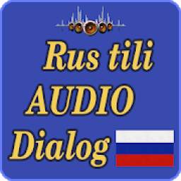 Rus tili AUDIO dialoglar 5.0