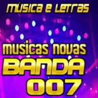 Banda 007 Musica Mp3 Novo 2018 on 9Apps