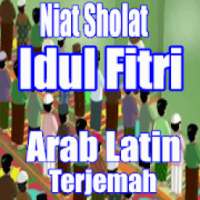 Niat Sholat Idul Fitri Lengkap Arab Latin terjemah on 9Apps
