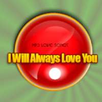 I Will Always Love You on 9Apps