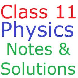 Class 11 Physics Notes And Solutions