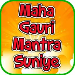 Maha Gauri Mantra Suniye