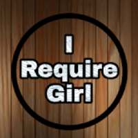 I Require Girl