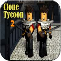 Guide for roblox clone tycoon 2