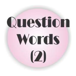 Question Words (2)